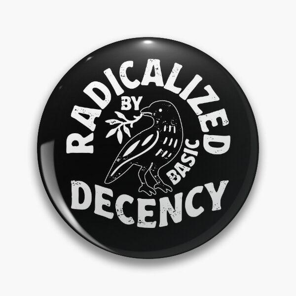 Item preview, Radicalized By Basic Decency designed and sold by hannartbaker.
