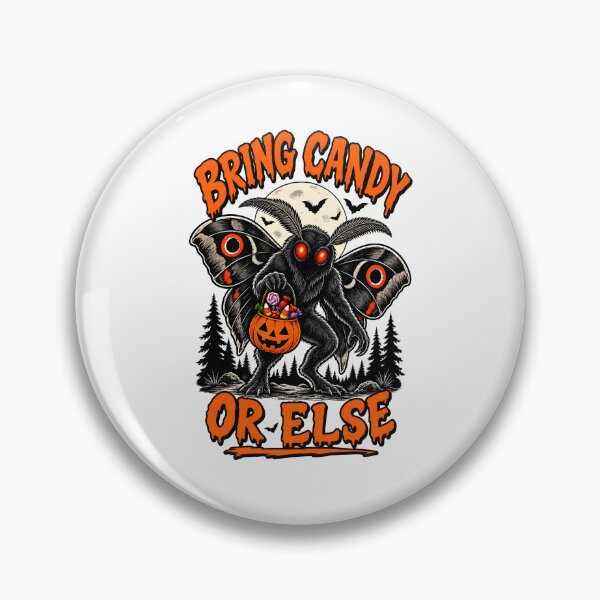 Item preview, Bring Candy or Else Mothman designed and sold by bajsanti.