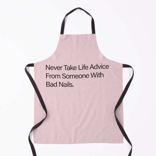 Item preview, Never Take Life Advice From Someone With Bad Nails – Funny Nail Tech Quote designed and sold by Creations by lyne.