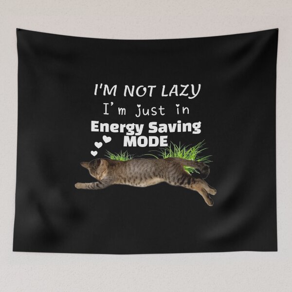 Item preview, I'm Not Lazy Energy Saving Mode Cat Graphic designed and sold by OlyvieArt.