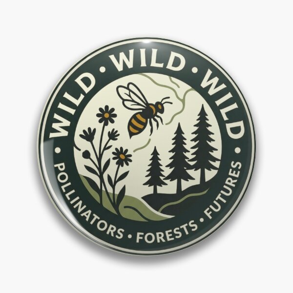 Item preview, Wild Wild Wild Honey Bee Forest Conservation Nature Badge designed and sold by Amr Darwish Graphic designer.