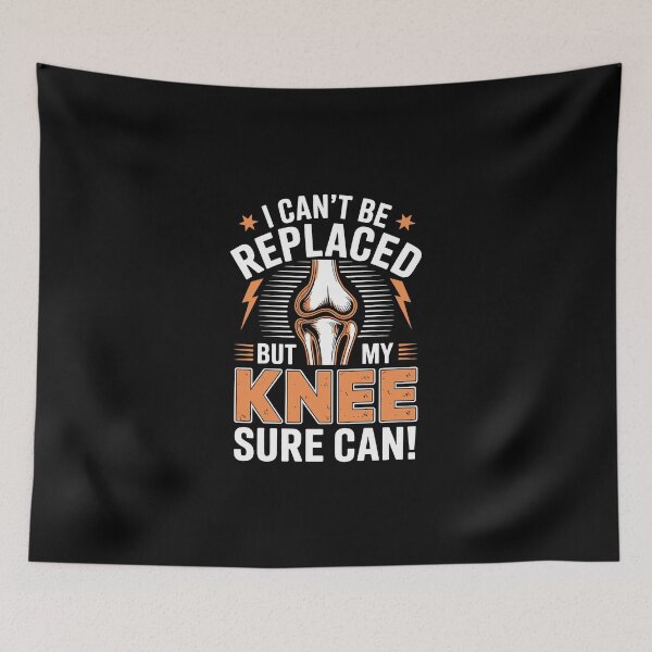 Item preview, I CAN'T BE REPLACED BUT MY KNEE SURE CAN! designed and sold by jkrphoto.