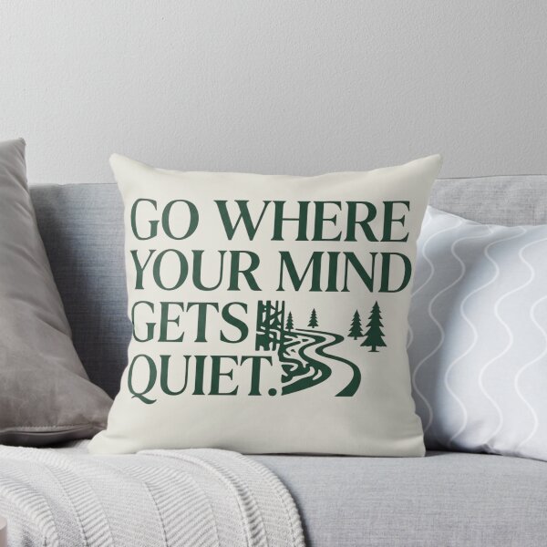 Item preview, Go Where Your Mind Gets Quiet Outdoor Hiking Mental Health Quote designed and sold by Amr Darwish Graphic designer.