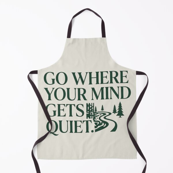 Item preview, Go Where Your Mind Gets Quiet Outdoor Hiking Mental Health Quote designed and sold by Amr Darwish Graphic designer.