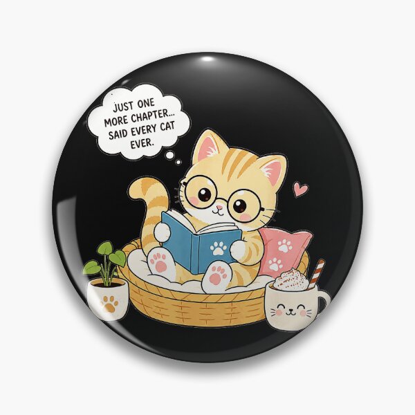Item preview, Just One More Chapter... Said Every Cat Ever. Reader Cat Lover Bookworm designed and sold by BrockmeyeSB.