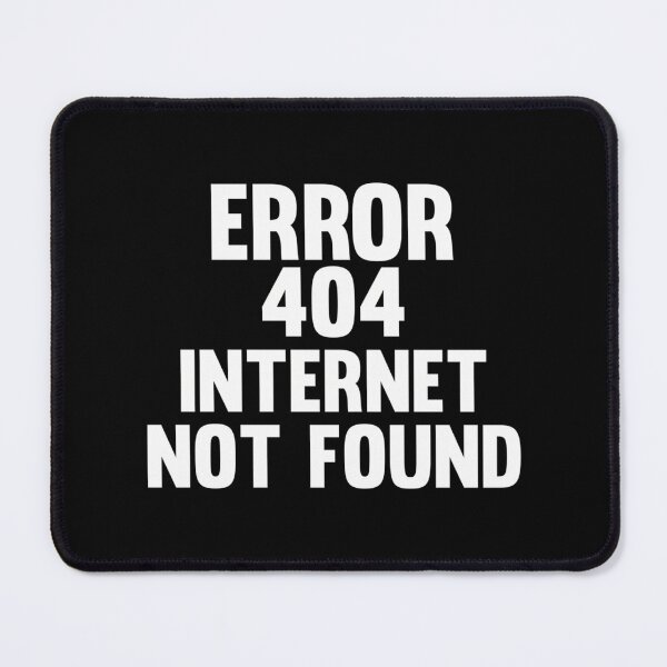 Item preview, Copy Of Error 404 Internet Not Found designed and sold by wisniew--kitil.