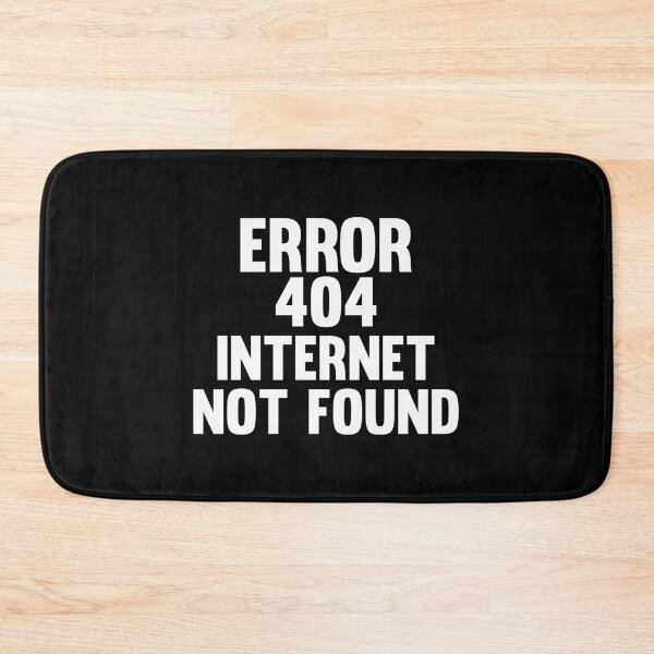 Item preview, Copy Of Error 404 Internet Not Found designed and sold by wisniew--kitil.
