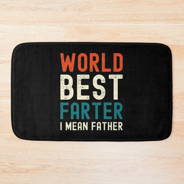 Item preview, World Best Farter I Mean Father Funny Dad Humor designed and sold by Dmo3HarkoArt.