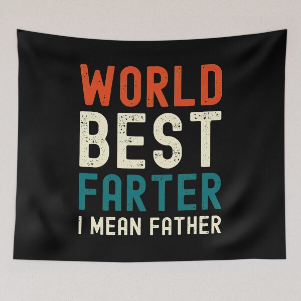 Item preview, World Best Farter I Mean Father Funny Dad Humor designed and sold by Dmo3HarkoArt.