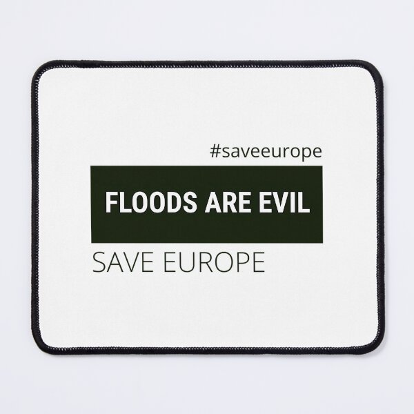 Item preview, Floods Are Evil Save Europe designed and sold by wisniew--kitil.