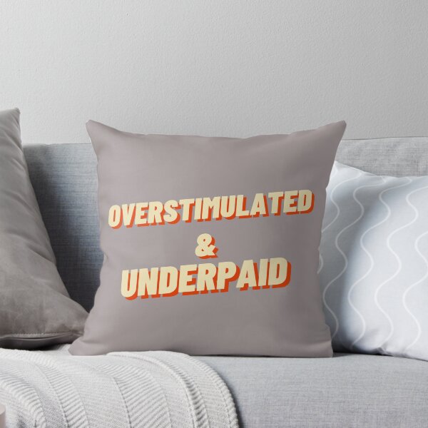 Item preview, Overstimulated And Underpaid Retro Work Burnout Typography Graphic designed and sold by DecibelDecor034.