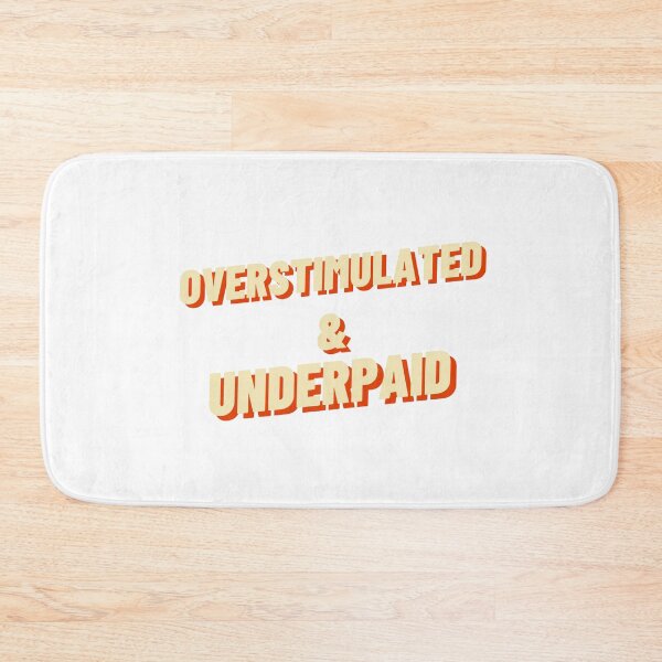Item preview, Overstimulated And Underpaid Retro Work Burnout Typography Graphic designed and sold by DecibelDecor034.