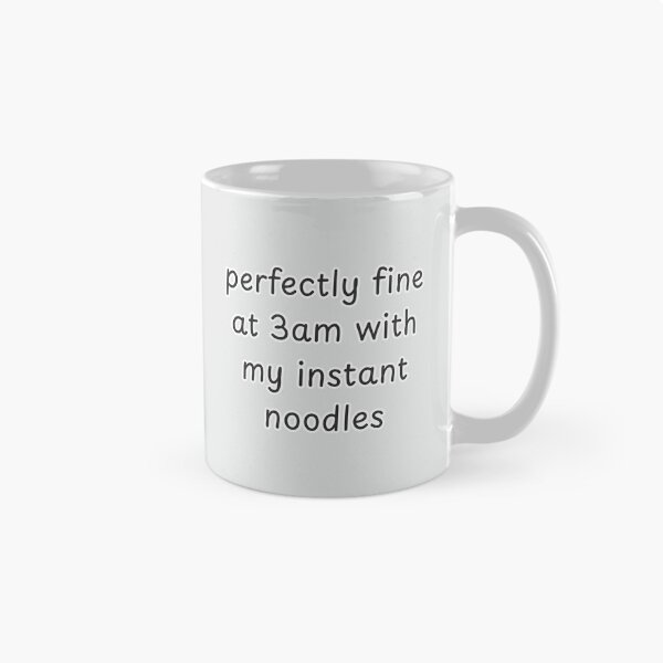 Item preview, Perfectly Fine At 3am Funny Late Night Quote designed and sold by suncorner28.