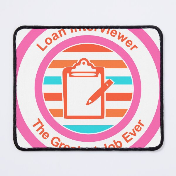 Item preview, Loan Interviewer The Greatest Job Ever designed and sold by TheIconSmith.