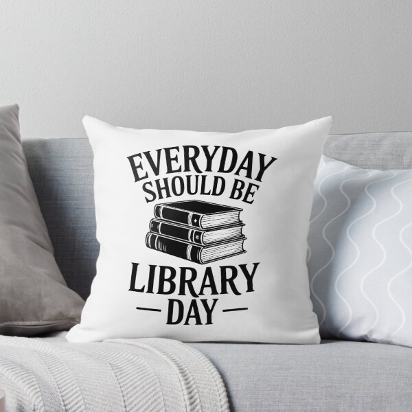 Item preview, Everyday Should Be Library Day designed and sold by Frank Ring.