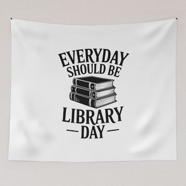 Item preview, Everyday Should Be Library Day designed and sold by Frank Ring.
