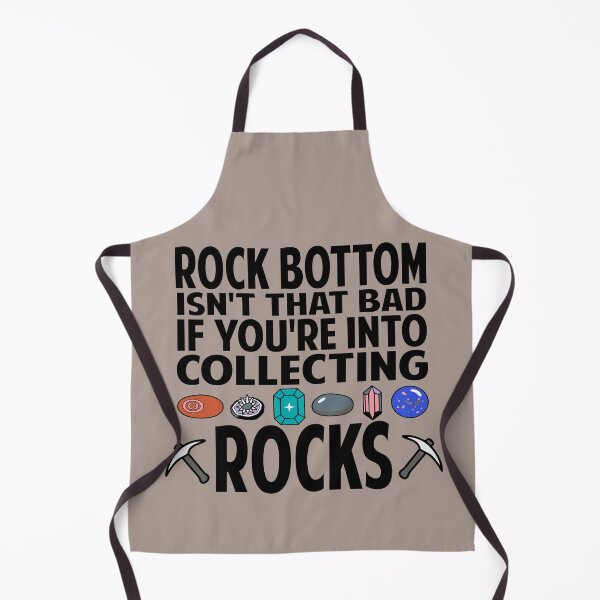 Item preview, Rock Bottom Isn't that Bad If You're Into Collecting Rocks rock collector designed and sold by Colorfulman.