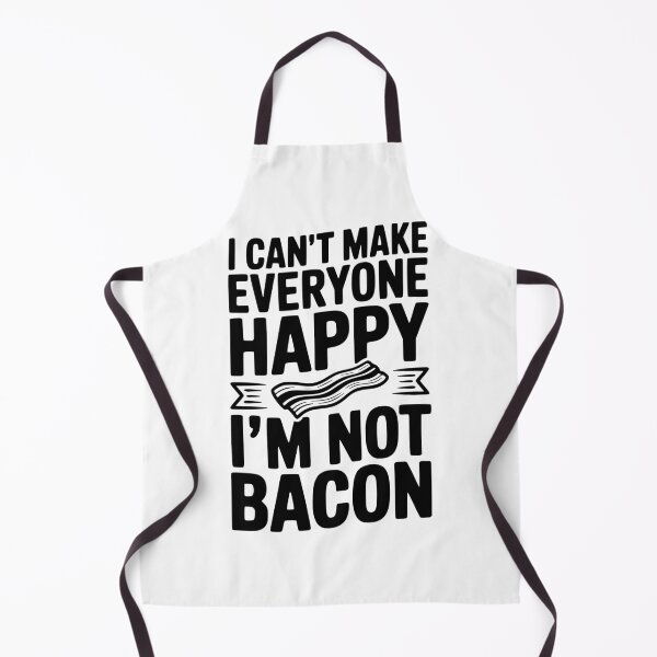 Item preview, I Can't Make Everyone Happy I'm Not Bacon designed and sold by Frank Ring.