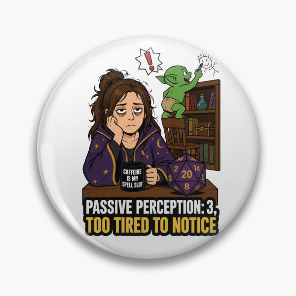 Item preview, Passive Perception: 3, Too Tired to Notice designed and sold by Print Loft.