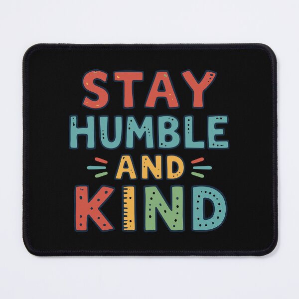 Item preview, Stay Humble and Kind – Positive Quote Typography designed and sold by DavidTeeStudio.