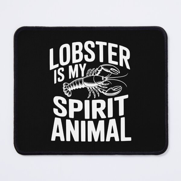 Item preview, Lobster Is My Spirit Animal designed and sold by Frank Ring.