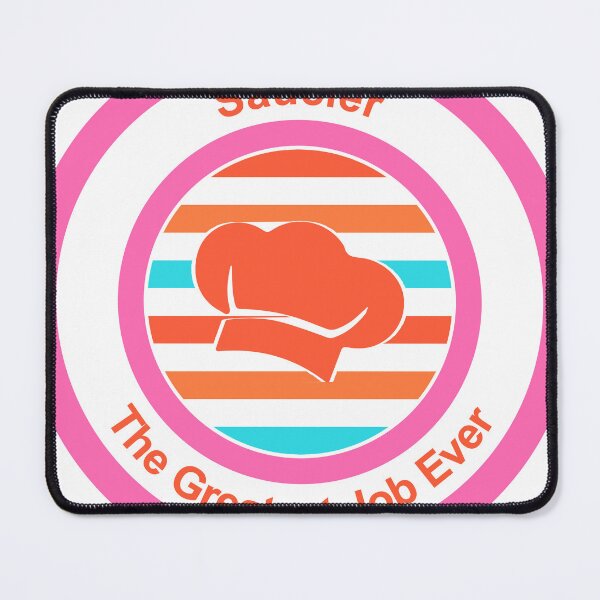 Item preview, Saucier The Greatest Job Ever designed and sold by TheIconSmith.