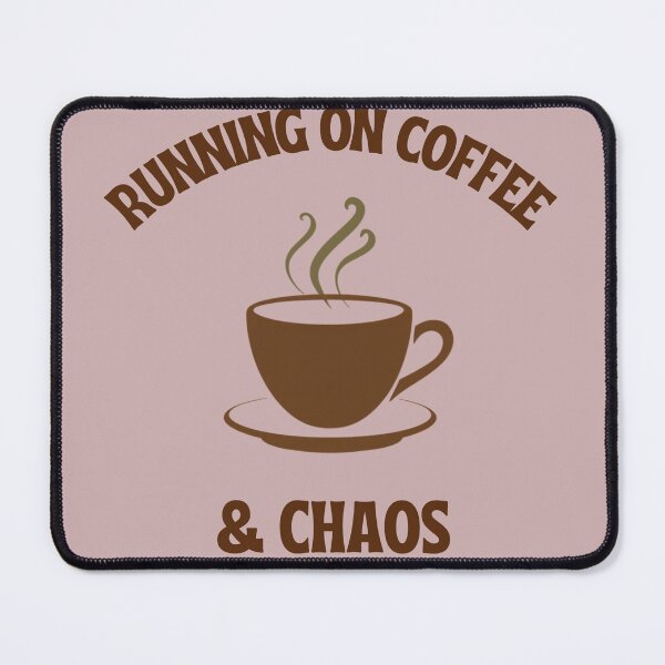 Item preview, Running On Coffee and Chaos Funny Caffeine Lover Graphic designed and sold by DecibelDecor034.