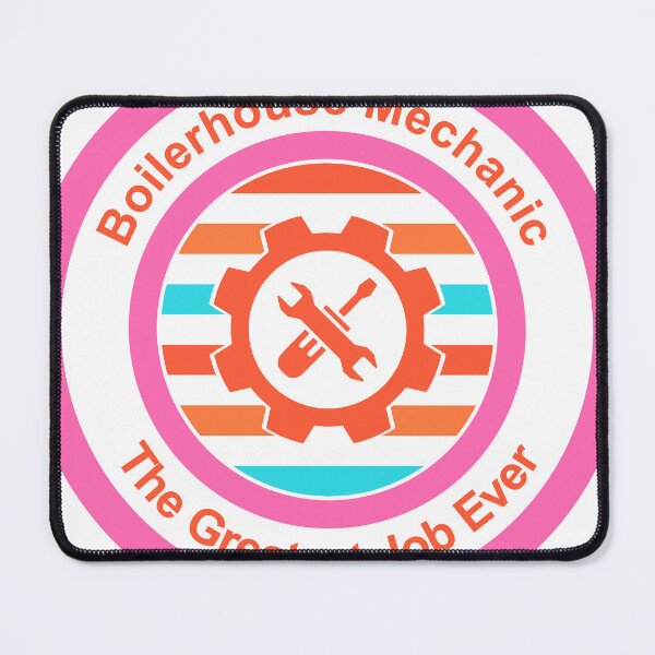 Item preview, Boilerhouse Mechanic The Greatest Job Ever designed and sold by TheIconSmith.