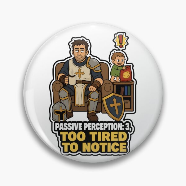 Item preview, Passive Perception: 3, Too Tired to Notice designed and sold by Print Loft.