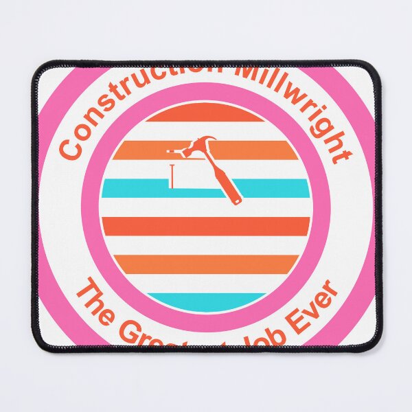Item preview, Construction Millwright The Greatest Job Ever designed and sold by TheIconSmith.