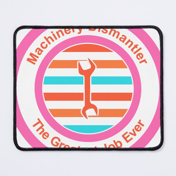 Item preview, Machinery Dismantler The Greatest Job Ever designed and sold by TheIconSmith.