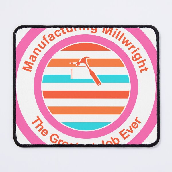 Item preview, Manufacturing Millwright The Greatest Job Ever designed and sold by TheIconSmith.