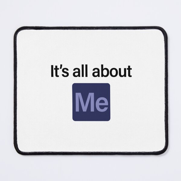 Item preview, It's all about Me designed and sold by BSGraphicDesign.