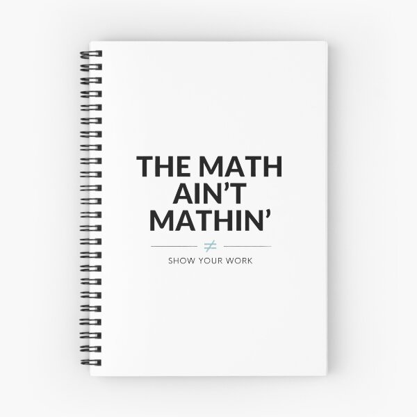 Item preview, The Math Ain’t Mathin’ Funny Math Teacher Quote Design designed and sold by CutieGalore.