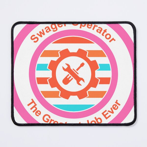 Item preview, Swager Operator The Greatest Job Ever designed and sold by TheIconSmith.