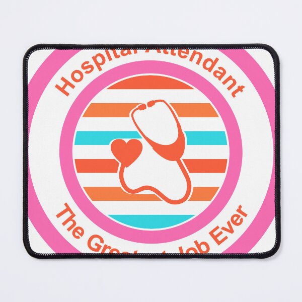 Item preview, Hospital Attendant The Greatest Job Ever designed and sold by TheIconSmith.