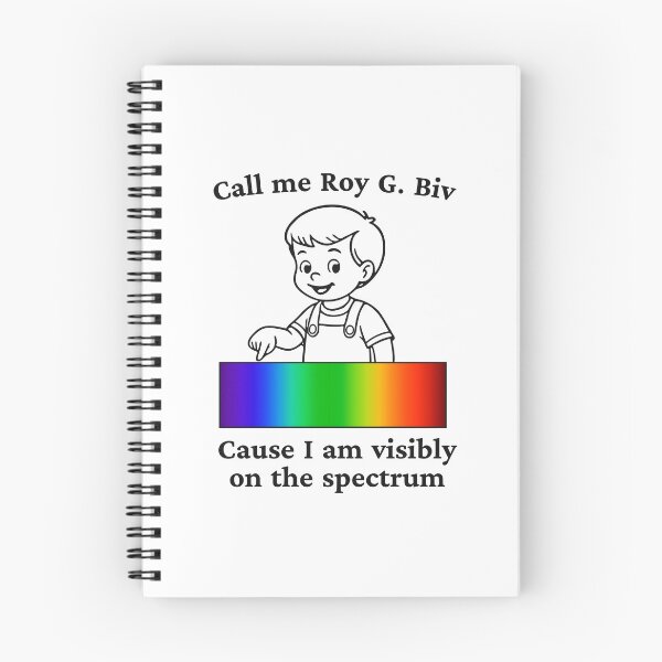Item preview, CALL ME ROY G. BIV CAUSE I AM VISIBLY ON THE SPECTRUM designed and sold by oddwonders.