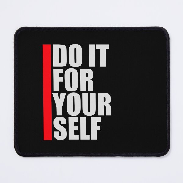 Item preview, Do It For Yourself Inspirational Self Growth Quote designed and sold by shirt-o-mat.