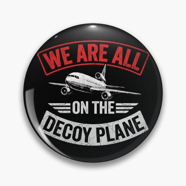 Item preview, We are All on the Decoy Plane Humor Quote designed and sold by hemagamo.