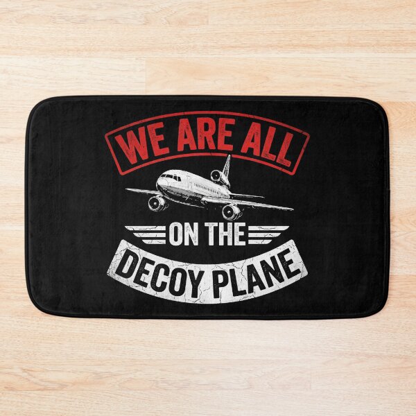 Item preview, We are All on the Decoy Plane Humor Quote designed and sold by hemagamo.