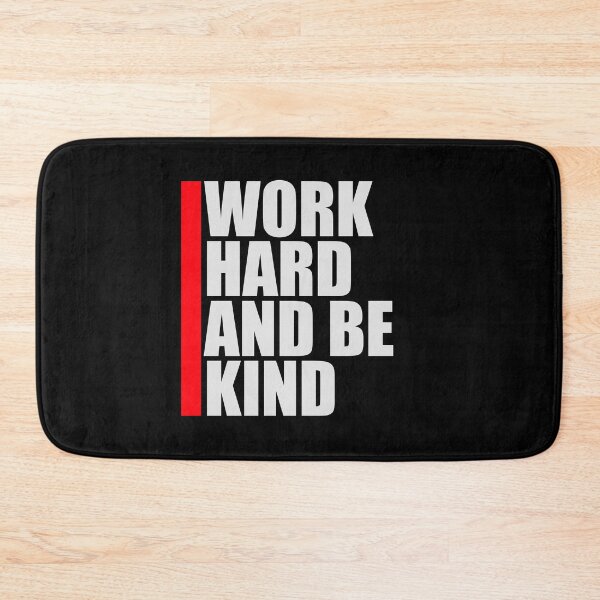 Item preview, Work Hard And Be Kind Motivational Work Ethic Logo designed and sold by shirt-o-mat.