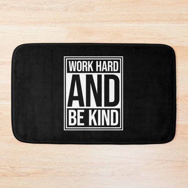 Item preview, Work Hard And Be Kind Motivational Work Ethic Logo designed and sold by shirt-o-mat.