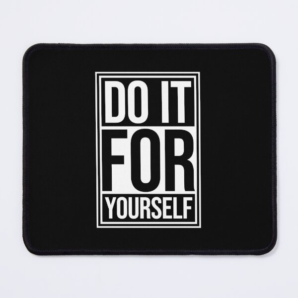 Item preview, Do It For Yourself Inspirational Self Growth Quote designed and sold by shirt-o-mat.