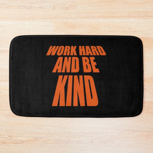 Item preview, Work Hard And Be Kind Motivational Work Ethic Logo designed and sold by shirt-o-mat.