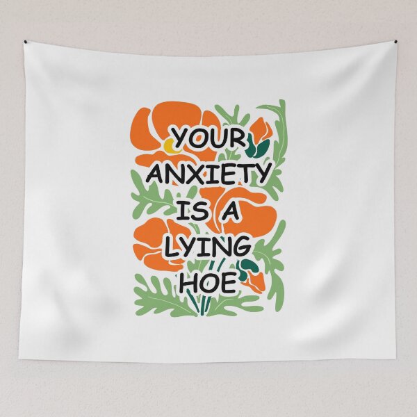 Item preview, Your Anxiety Is A Lying Hoe designed and sold by Dondonmart.