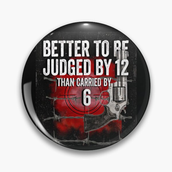 Item preview, Judged By 12 Carried By 6 Self Defense Gun Rights designed and sold by Flirt-Teez.