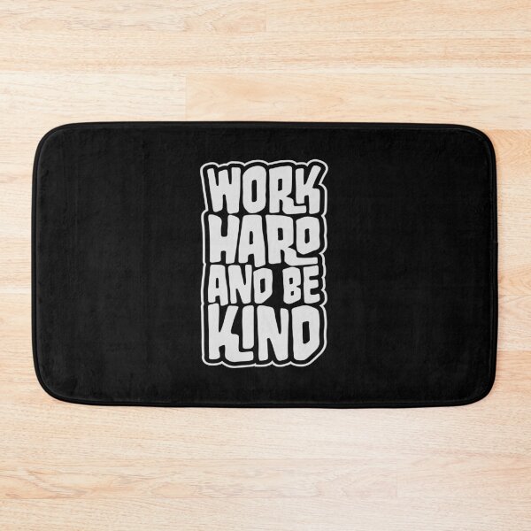Item preview, Work Hard And Be Kind Motivational Work Ethic Logo designed and sold by shirt-o-mat.