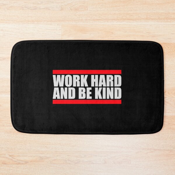 Item preview, Work Hard And Be Kind Motivational Work Ethic Logo designed and sold by shirt-o-mat.