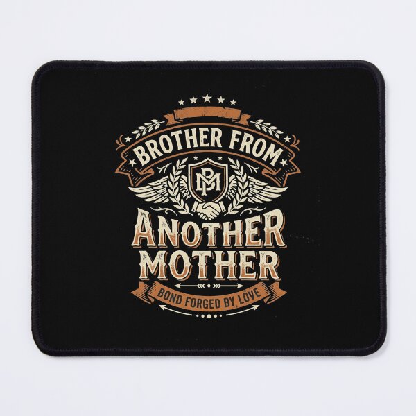 Item preview, Brother From Another Mother Bond Forged By Love designed and sold by Flirt-Teez.