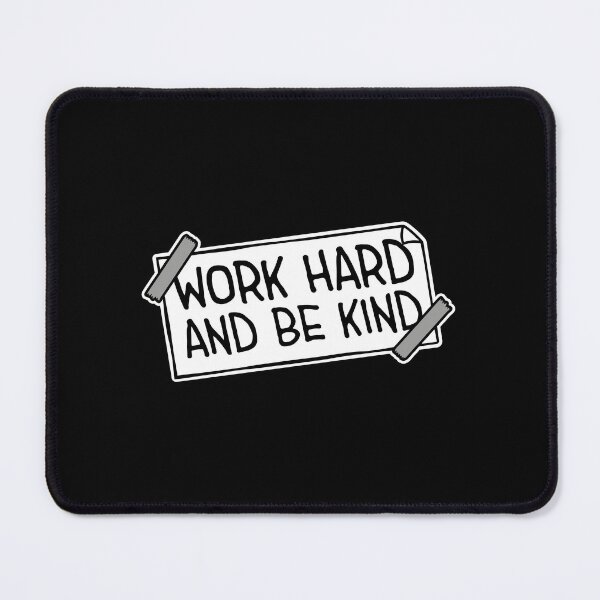 Item preview, Work Hard And Be Kind Motivational Work Ethic Logo designed and sold by shirt-o-mat.